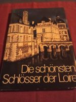 Die schönsten Schlösser der Loire Silva Verlag