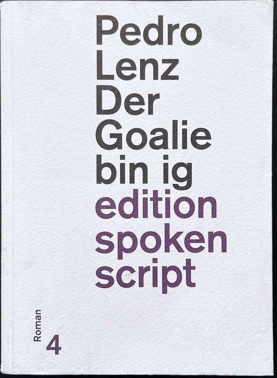 Pedro Lenz - Der Goalie bin ig. edition spoken script (Gebraucht) in ...