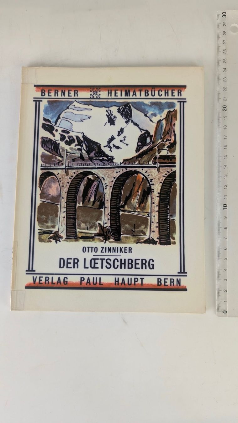 Libri: Berner Heimatbücher: Der Lötschberg – Usato da Zürich venduto da axolottchen