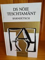 Ds Nöie Teschtamänt Bärndütsch
