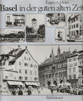 Basel in der guten alten Zeit