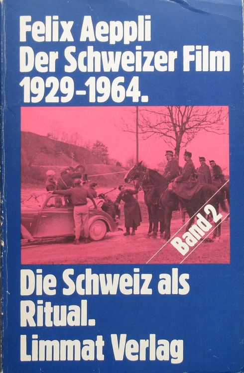 Felix Aeppli - Der Schweizer Film 1929-1964 Band 2 | Kaufen Auf Ricardo