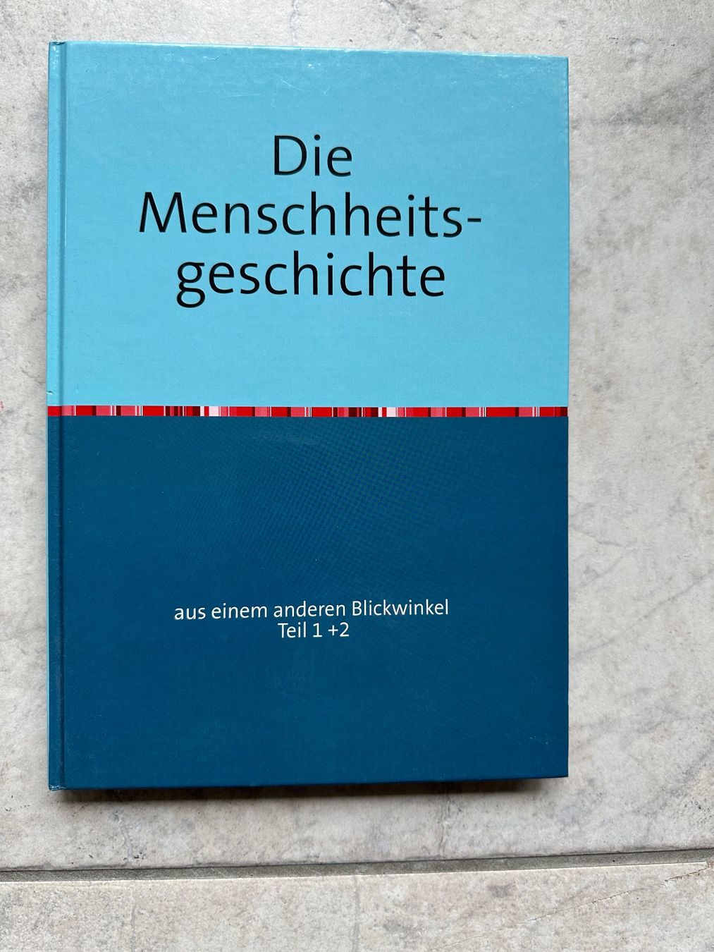 Libri: Die Menschheitsgeschichte! – Nuovo (secondo la descrizione) da Steffisburg venduto da Calceolaria