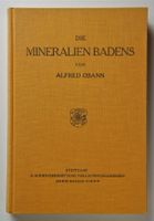 Osann, Alfred. Die Mineralien Badens.