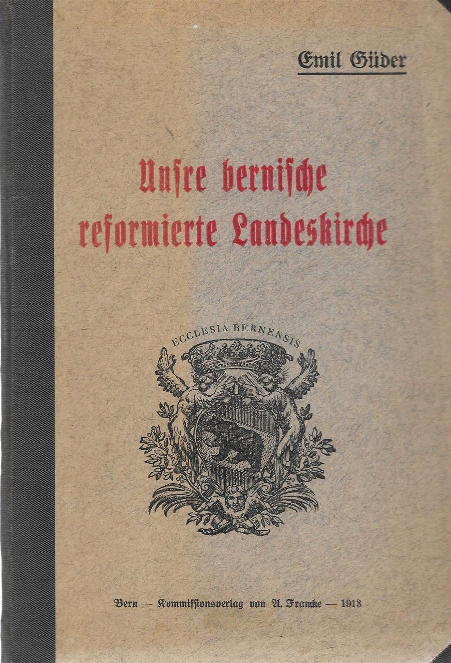 Libri: Unsre bernische reformierte Landeskirche – Usato da Bern venduto da Grindelwaldaus