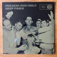 Miraculous Mule - Deep Fried / 1. UK-Press. 2013 - NEW