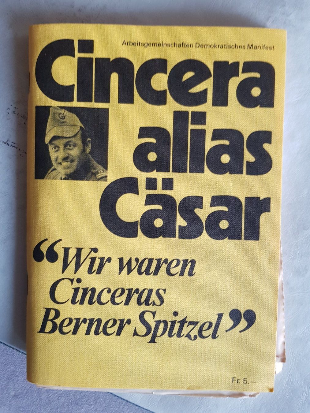 Libri: Cincera alias Cäsar - 1977 -  waren Cinceras Berner Spitzel – Usato da Walterswil BE venduto da Lonitti