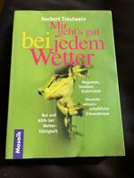Mir geht‘s gut bei jedem Wetter - Norbert Treutwein