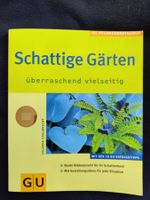 Schattige Gärten überraschend vielseitig / GU 2006