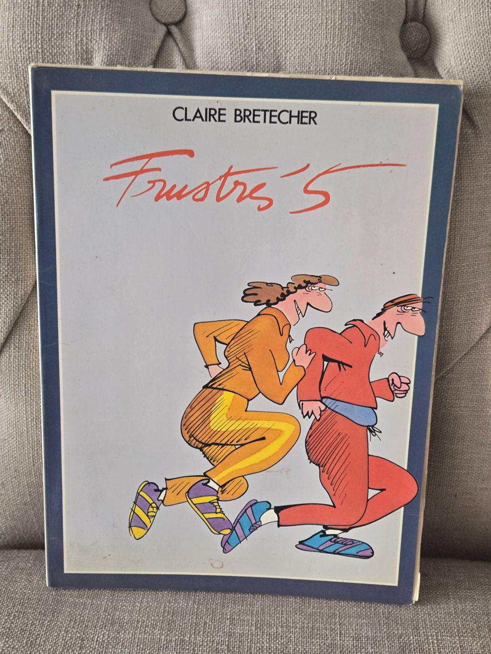 Fumetti: Clair Bretécher - Les Frustrés N°5 - EO – Usato da Crémines venduto da Blakedrake