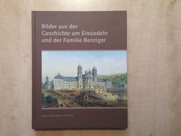 Bilder aus der Geschichte um Einsiedeln und Familie Benziger