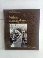 Valais nostalgique / Félix Carruzzo - Raymund Wirthner-Zelle