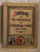 Festschrift zur VII. Säkularfeier Gründung Bern 1191-1891