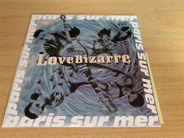 Love Bizarre – Paris Sur Mer