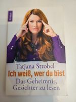 Ich weiss, wer du bist von Tatjana Strobel