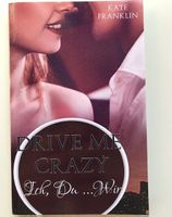 Drive me crazy 2 - Ich, Du... Wir von Kate Franklin