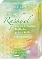 Erzengel Raphael und die heilenden Kräfte des grünen Strahls