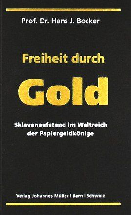 Livres: FREIHEIT DURCH GOLD von Prof.Dr.Hans J. Bocker – Neuf (Voir description) à Bern par carola31 1