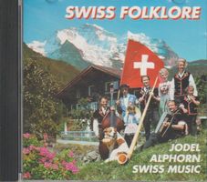 The Best Of SWISS FOLKLORE - Jodel Alphorn Swiss Music CD