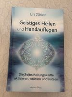 Buch Geistiges Heilen und Handauflegen Urs Gisler gebraucht.