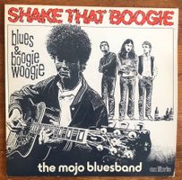 The Mojo Bluesband – Shake That Boogie LP, Swiss Blues