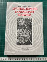 Kurt Derungs (Hg.): Mythologische Landschaft Schweiz