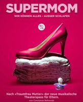 2 Tickets Supermom Kat 1, Reihe 1, 24.09.2026 19.30 Uhr