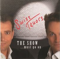Swiss Tenors - The show ... must go on