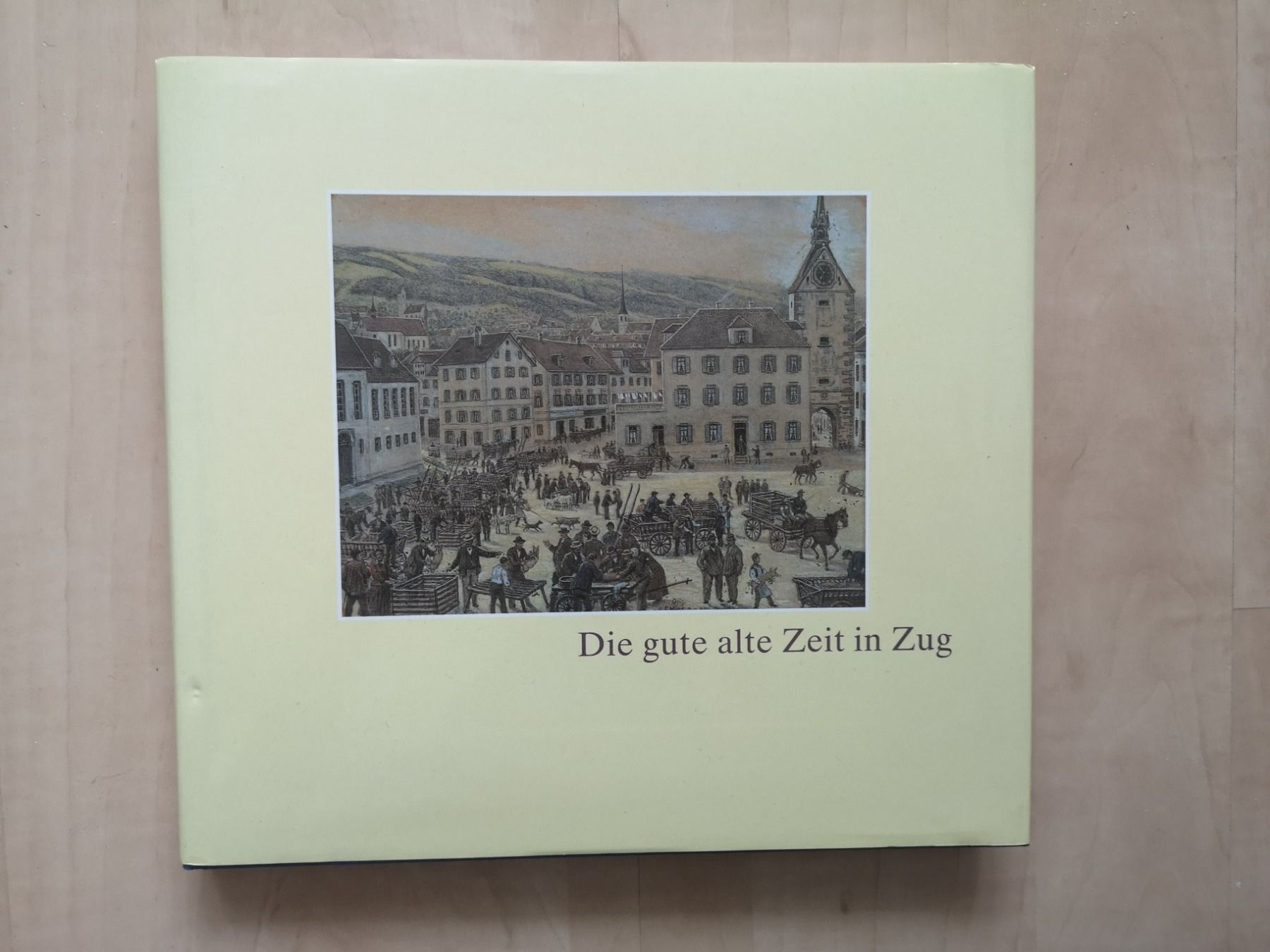 Libri: Die gute alte Zeit in Zug - Werner Spillmann – Usato da Zug venduto da Sunshine_113