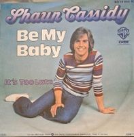 Vinyl Single Shaun Cassidy - Be My Baby