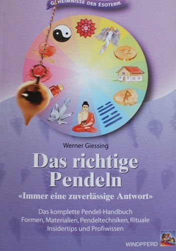 Bücher: Werner Giessing - Das richtige Pendeln – Gebraucht aus Schlatt TG von annesbuecher
