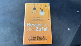 Buch "Besser als der Zufall" Clayton Christensen neu