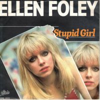 Ellen Foley  --  Stupid Girl  Single7
