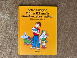 Astrid Lindgren - Ich will auch Geschwister haben