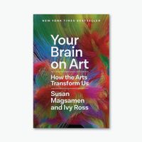 Your Brain on Art: How the Arts Transform Us