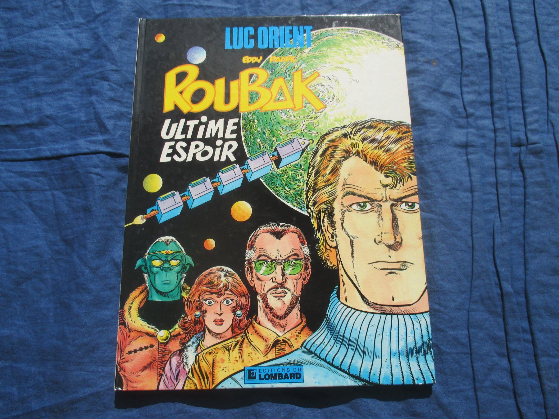 BD: Luc Orient : Roubak ultime espoir, e.o. – D'occasion à Colombier NE par Nevenma