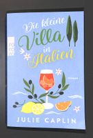 Die kleine Villa in Italien - JULIE CAPLIN -  WIE NEU