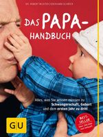 Das Papa-Handbuch: Alles, was Sie wissen müssen