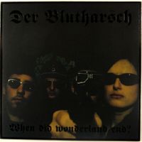 Der Blutharsch – When Did Wonderland End?