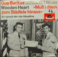 Vinyl Single Gus Backus - Wooden Heart "Muss i denn zum Städ