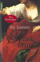 Lorentz Iny - Die Feuerbraut / Hist. Roman