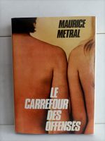 Le carrefour des offensés (+ dédicace) / Maurice Métral / La