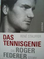 Das Tennisgenie: die Roger-Federer-story