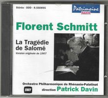 Florent Schmitt / Patrick Davin - La Tragédie de Salomé