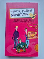 Prinzen, Frösche, Supertypen - Tipps & Trick im Umgang ....