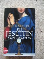 Die Jesuitin von Lissabon Titus Müller