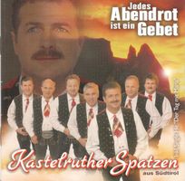 Kastelruther Spatzen CD Jedes Abendrot Ist Ein Gebet