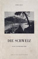 Egli Emil,, Die Schweiz - Eine Landeskunde
