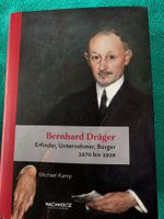 BERNHARD DRÄGER, Erfinder, Unternehmer, Bürger, MICHAEL KAMP
