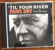 Eric Burdon – 'Til Your River Runs Dry CD, Blues Rock